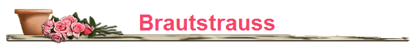 Brautstrauss